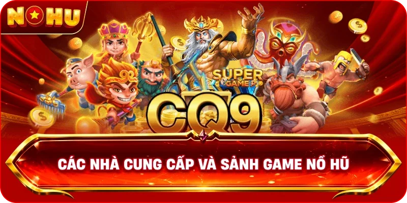NOHU 246 Các nhà cung cấp và sảnh game NOHU